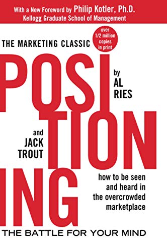 Positioning: The Battle for Your Mind Paperback - by Al Ries - Jack Trout 